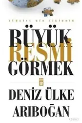 Büyük Resmi Görmek