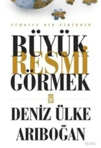 Büyük Resmi Görmek