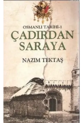 Osmanlı Tarihi 1 - Çadırdan Saraya