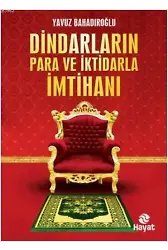 Dindarların Para ve İktidarla İmtihanı
