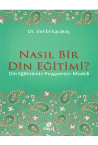 Nasıl Bir Din Eğitimi?; Din Eğitiminde Peygamber Modeli