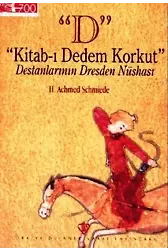 "D" Kitab-ı Dedem Korkut; Destanlarının Dresden Nüshası