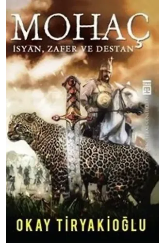 Mohaç; İsyan,Zafer Ve Destan