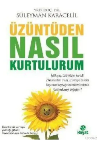 Üzüntüden Nasıl Kurtulurum