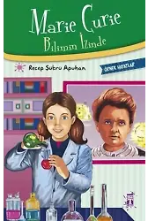 Marie Curie - Bilimin İzinde; Örnek Hayatlar Dizisi