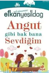 Angut Gibi Bak Bana Sevdiğim