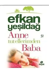 Anne Tut Ellerimden Baba