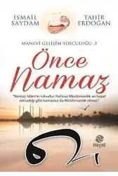 Önce Namaz; Manevi Gelişim Yolculuğu 3