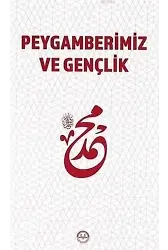 Peygamberimiz ve Gençlik