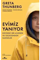 Evimiz Yanıyor; Krizdeki Bir Aileden ve Gezegenden Sahneler