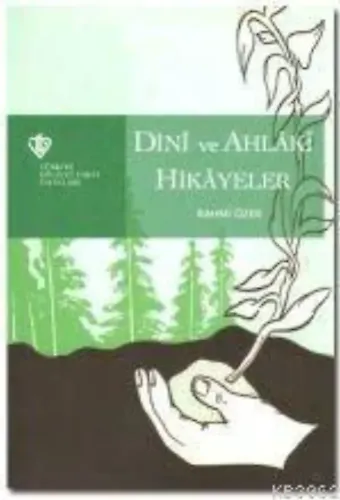 Ayet ve Hadislerle Dini ve Ahlaki Hikayeler