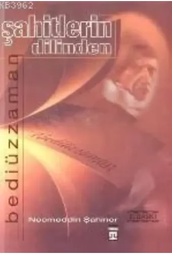 Şahitlerin Dilinden Bediüzzaman