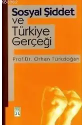 Sosyal Şiddet ve Türkiye Gerçeği