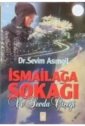 İsmailağa Sokağı; ve Sevda Çiçeği