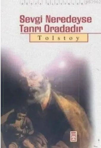 Sevgi Neredeyse Tanrı Oradadır