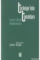Türkiyenin Tanıkları; İçeriden Bakanlar
