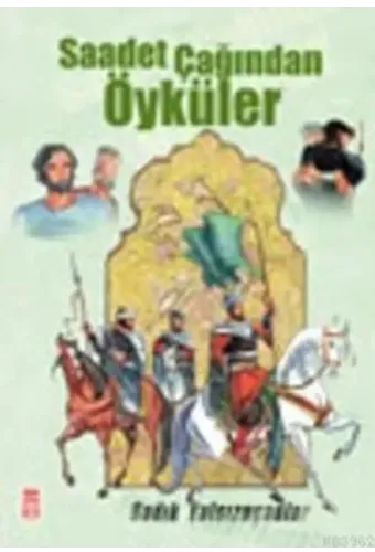 Saadet Çağından Öyküler