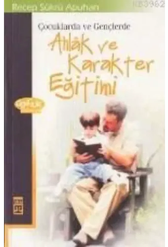 Çocuklarda ve Gençlerde Ahlak ve Karakter Eğitimi