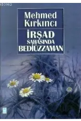 İrşad Sahasında Bediüzzaman