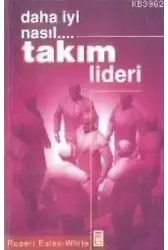 Daha Iyi Nasıl... Takım Lideri