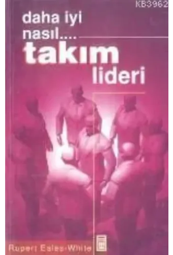 Daha Iyi Nasıl... Takım Lideri