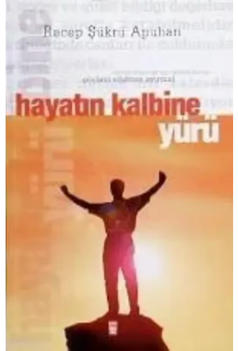 Hayatın Kalbine Yürü