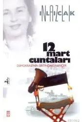 12 Mart Cuntaları; Demokrasi'nin Sırtındaki Hançer