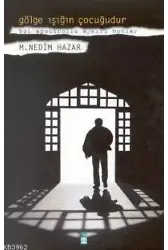 Gölge Işığın Çocuğudur
