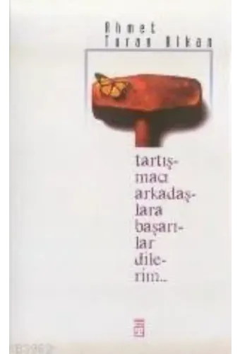 Tartışmacı Arkadaşlara Başarılar Dilerim