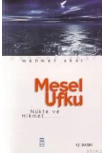 Mesel Ufku; Nükte ve Hikmet