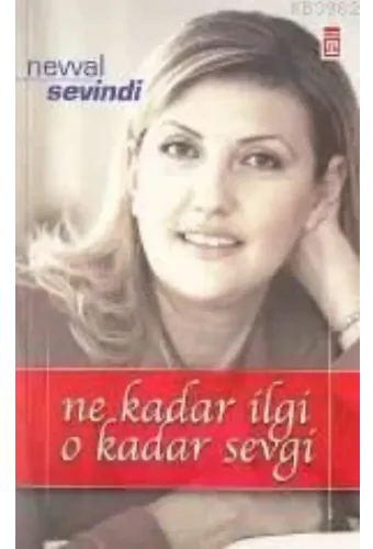Ne Kadar İlgi O Kadar Sevgi
