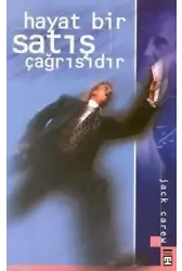 Hayat Bir Satış Çağrısıdır