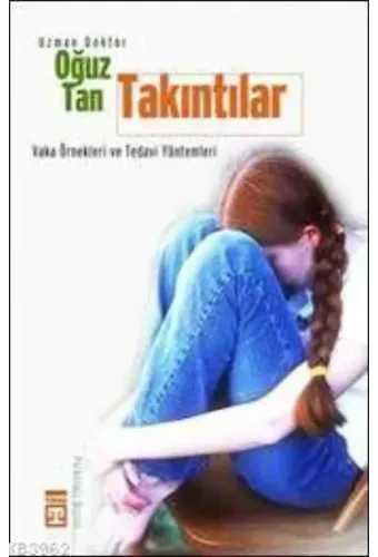 Takıntılar; Vaka Örnekleri ve Tedavi Yöntemleri