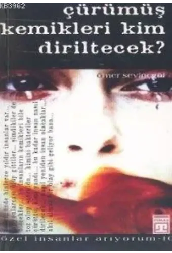 Çürümüş Kemikleri Kim Diriltecek
