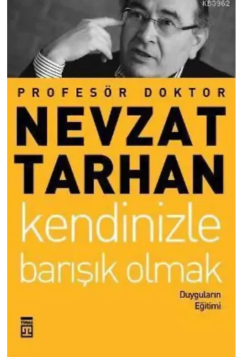 Kendinizle Barışık Olmak; Duyguların Eğitimi