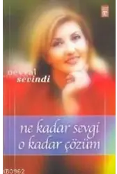 Ne Kadar Sevgi O Kadar Çözüm
