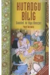 Kutadgu Bilig; Saadet Ki Aya Benzer