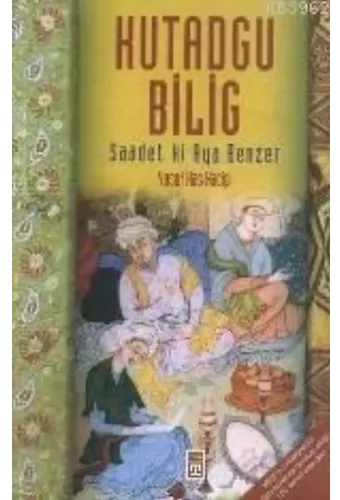 Kutadgu Bilig; Saadet Ki Aya Benzer