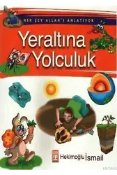 Her Şey Allah'ı Anlatıyor - Yeraltına Yolculuk