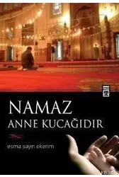Namaz Anne Kucağıdır