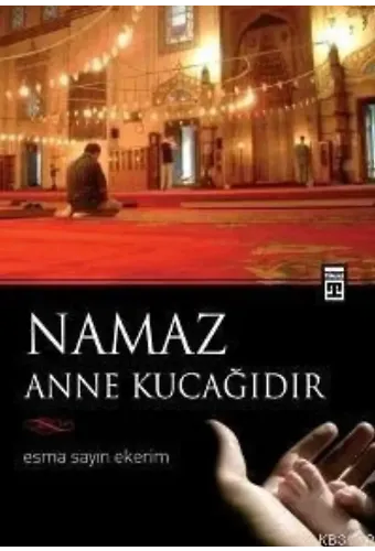 Namaz Anne Kucağıdır