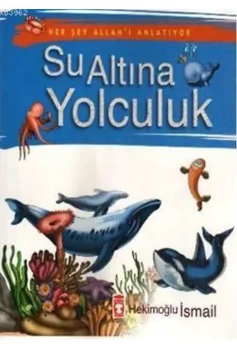 Her Şey Allah'ı Anlatıyor - Su Altına Yolculuk