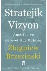 Stratejik Vizyon; Amerika ve Küresel Güç Buhranı
