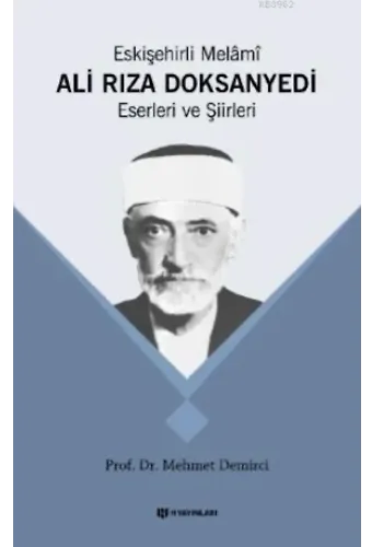 Eskişehirli Melâmî Ali Rıza Doksan Yedi; Eserleri ve Şiirleri
