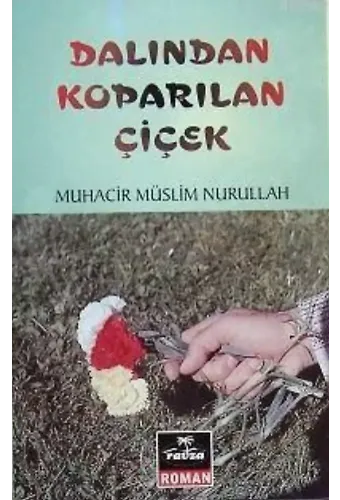 Dalından Koparılan Çiçek