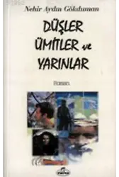 Düşler Ümitler ve Yarınlar