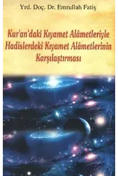 Kur'an'daki Kıyamet Alametleriyle Hadislerdeki Kıyamet Alametlerinin Karşılaştırılması