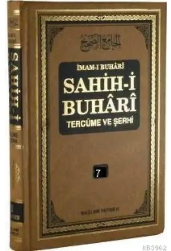 Sahih-i Buhari Tercüme ve Şerhi cilt 7; Hadis No: 4370 - 4878