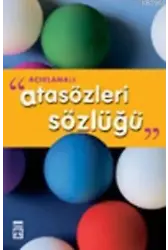 Açıklamalı Atasözleri Sözlüğü