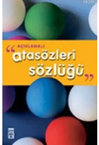 Açıklamalı Atasözleri Sözlüğü